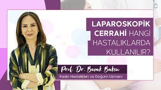 Laparoskopik Cerrahi Nedir? Hangi Hastalıklarda Kullanılır?