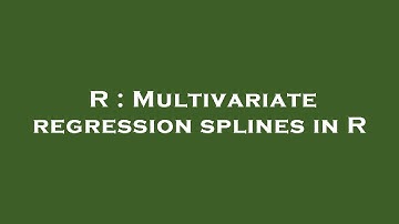 R : Multivariate regression splines in R