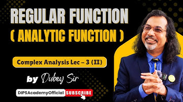 Regular Function (Analytic Function) | Complex Analysis Lecture 3 (II) by Dubey Sir | CSIR NET