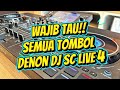KUPAS TUNTAS DENON DJ SC LIVE 4 | SEMUA TOMBOL & FITUR UNGGULAN