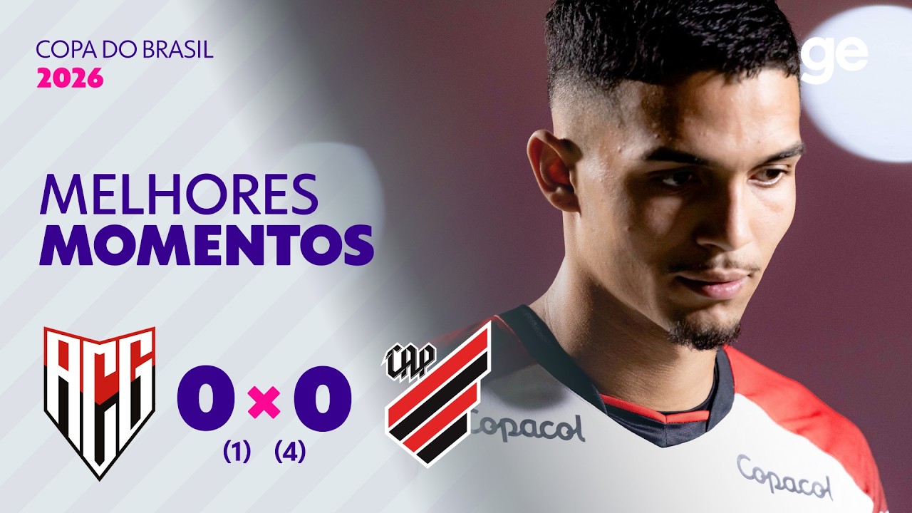 ATLÉTICO-GO 0 (1) X (4) 0 ATHLETICO-PR | MELHORES MOMENTOS | COPA DO BRASIL 2026 | ge.globo