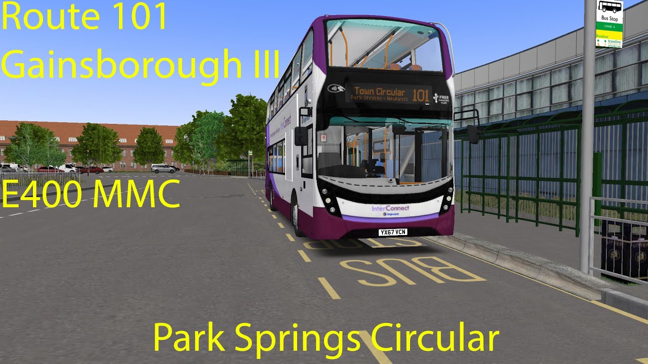 OMSI 2 Gainsborough III Route 101, Park Springs Circular (E400 MMC