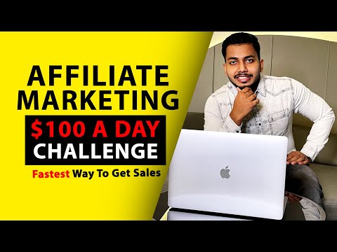 $100 A Day Affiliate Marketing Challenge: Fastest Way To Get Sales