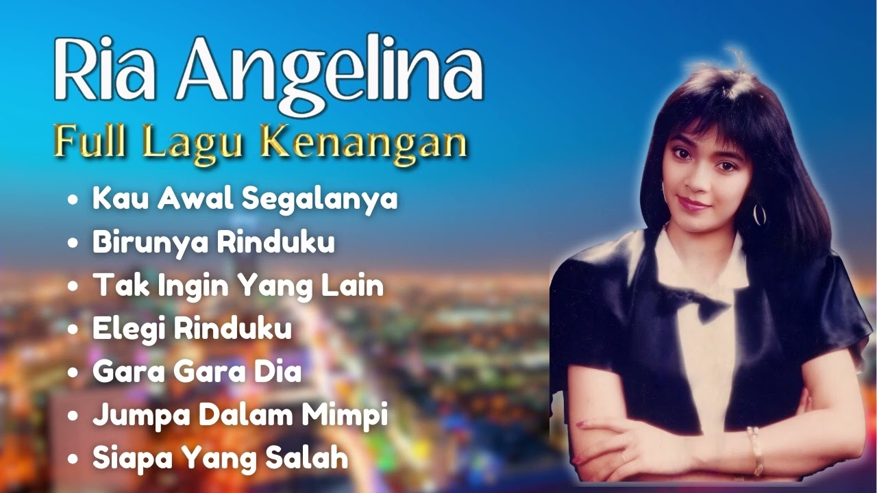 Ria Angelina Full Lagu Kenangan