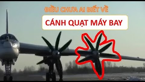 CÁNH QUẠT MÁY BAY, Điều Chưa Ai Biết Đến, Kiến Thức Cơ Khí HAY