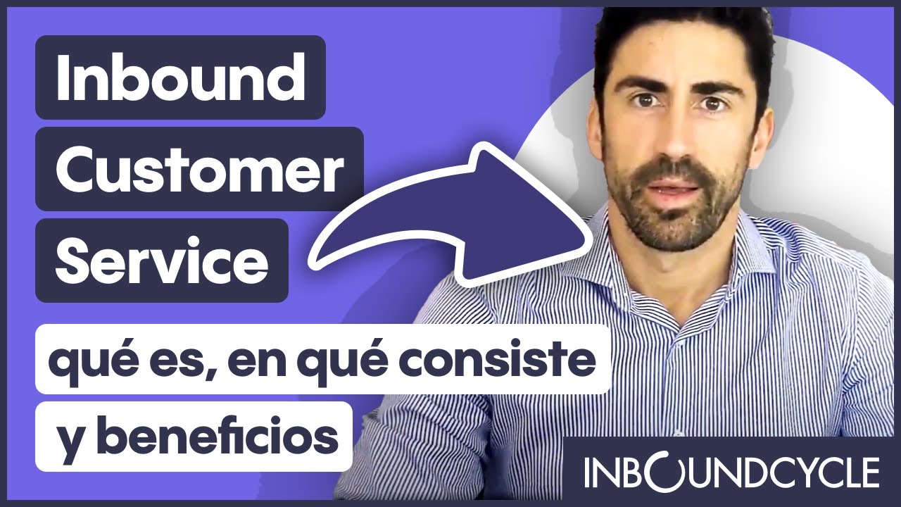 Inbound Customer Service: qué es, en qué consiste y beneficios - YouTube