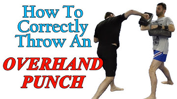 How to Correctly Throw an Overhand Punch