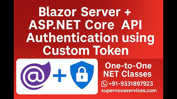🔐 Blazor Server + ASP.NET Core API Authentication using Custom Token | One-to-One .NET Training