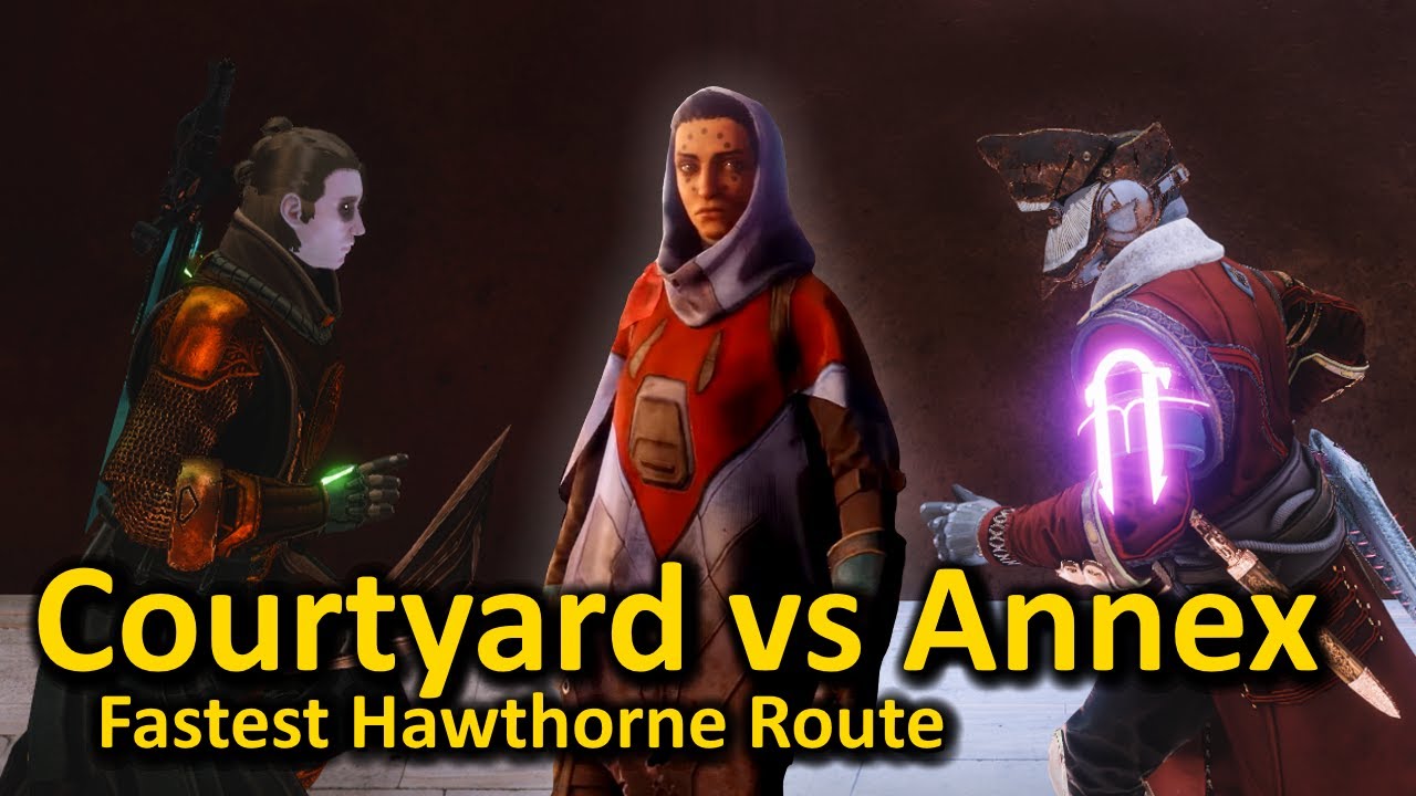 What is the Fastest Path to Hawthorne? Courtyard vs Annex (Destiny 2