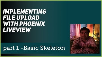 Implementing Gallery picture upload with Elixir Phoenix Liveview - LiveUpload   part 1