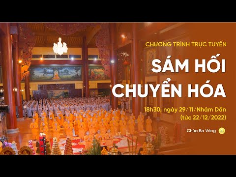 Video Sám hối chuyển hóa | Chùa Ba Vàng, ngày 29/11/Nhâm Dần... - youtube