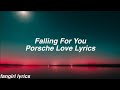 Falling For You || Porsche Love Lyrics