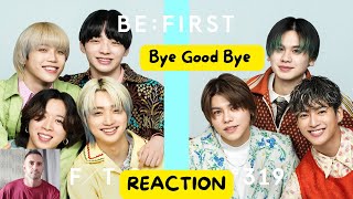 BE FIRST  -  Bye Good Bye  =  THE FIRST TAKE '' REACTION ''