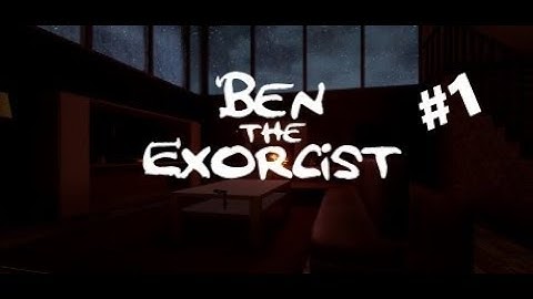 Ben The Exorcist Bölüm 1 : Kutsal Su