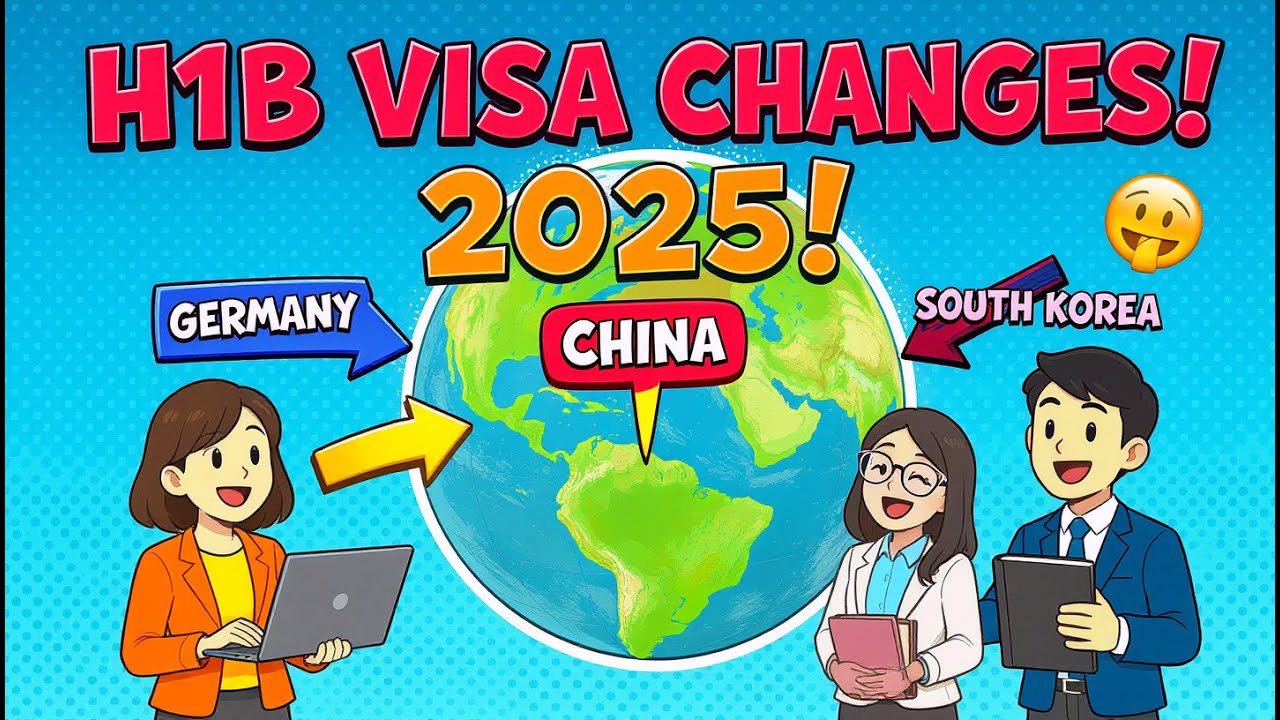 H1B Visa Changes 2025: Germany, China & Korea Open Doors for Global Talent! 