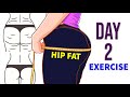 DAY 2 | HIP FAT | 12 DAYS LOWER BODY FAT LOSS PROGRAM