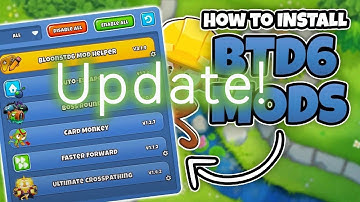 How To Easily Install MODS in BTD6 - Update!