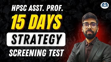 HPSC Assistant Professor | 15 Days Study Plan & Strategy for Screening Test | Negative Marking Tips