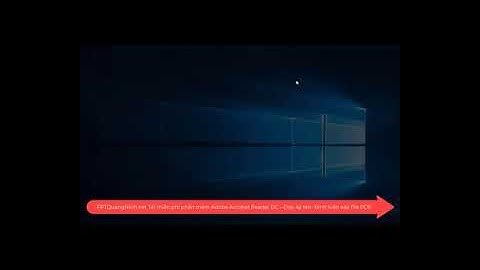 Tải miễn phí phần mềm Adobe Acrobat Reader DC – Đọc-ký tên- bình luận vào file PDF