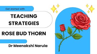 Rose and Thorn Reflection StrategyI Dr Meenakshi Narula (Founder- Mentoring The Mentors)