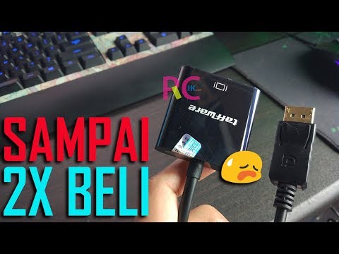 Review Kabel Adapter Display Port ke VGA D-SUB: Tonton Ini Dulu Sebelum Beli Supaya Tidak Menyesal!