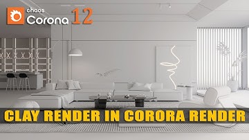Clay render in Corona Renderer & 3ds Max
