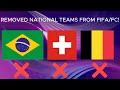 REMOVED NATIONAL TEAMS FROM FIFA/FC GAMES!