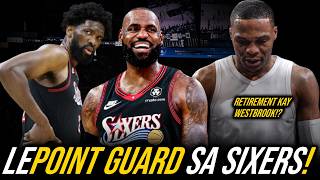 Lebron James sa Sixers MAGLALARO, Pero Bakit sa New York MagStay?! | Pwersahan Retirement kay Russ?!