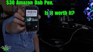 $30 Amazon Dab Pen.  Is it worth it?
