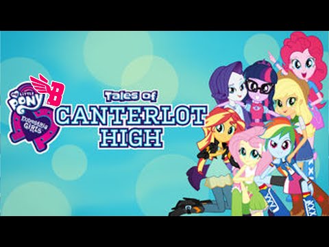 Equestria Girls - Tales of Canterlot | All Episodes [HD]
