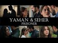 Yaman & Seher - Prisoner | Emanet | Legacy |  Legendada | Türkçe altyazılı
