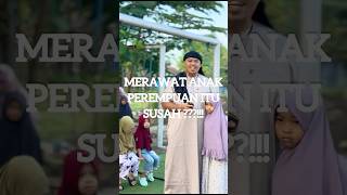 MERAWAT ANAK PEREMPUAN SUSAH?