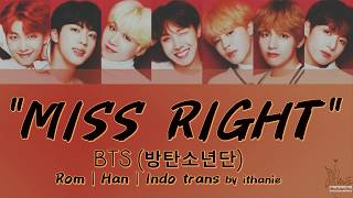 BTS (방탄소년단) - MISS RIGHT (Lirik Terjemahan Indonesia)