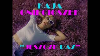 Kaja Gniecioszek - Jeszcze Raz Official Trailer