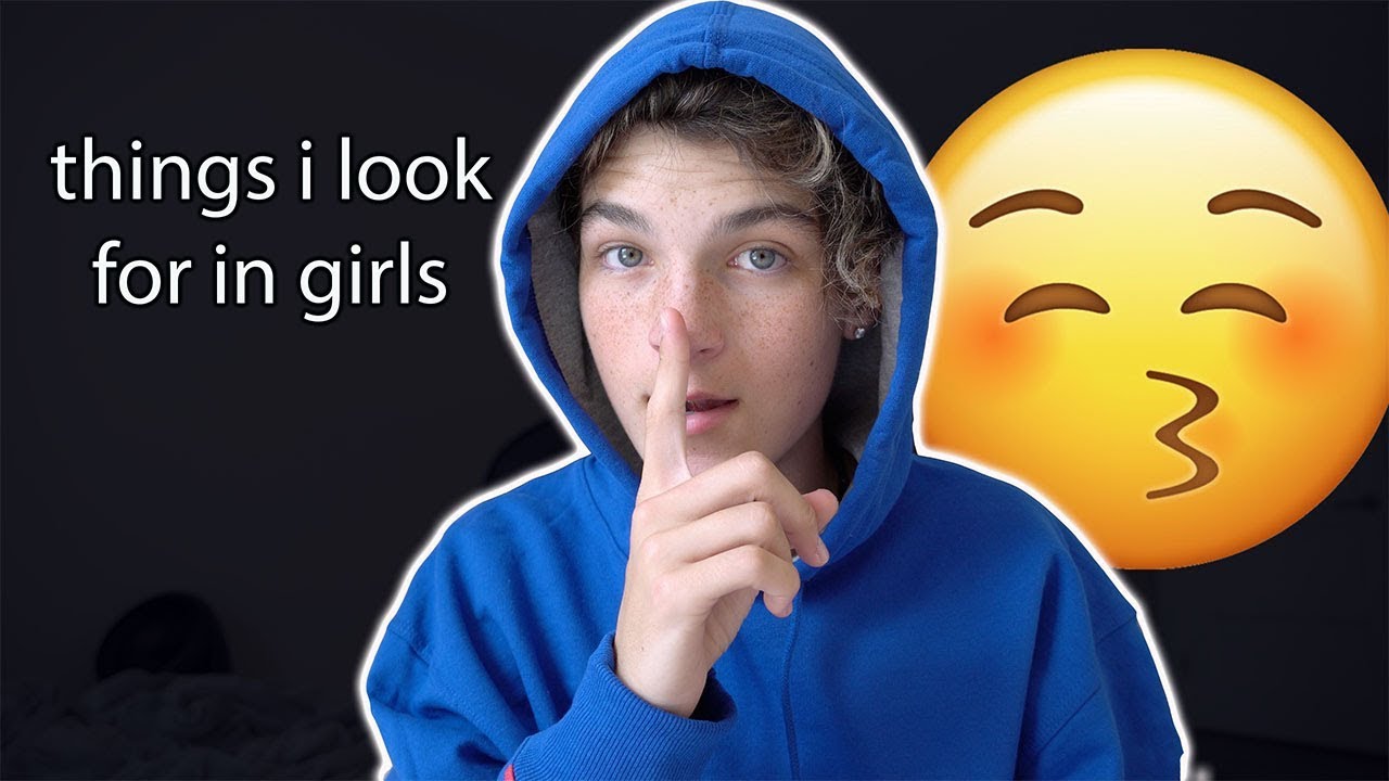 WHAT I LOOK FOR IN GIRLS