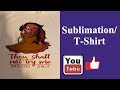 How To Sublimate A Shirt