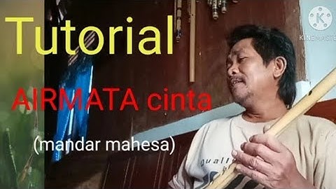 Tutorial suling AIRMATA CINTA.mandar mahesa