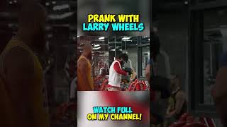 Prank Went Crazy With Larry Wheels