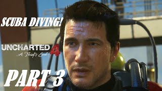 Uncharted 4 A Thief's End Walkthrough Gameplay Part 3- SCUBA DIVING! (PS4)
