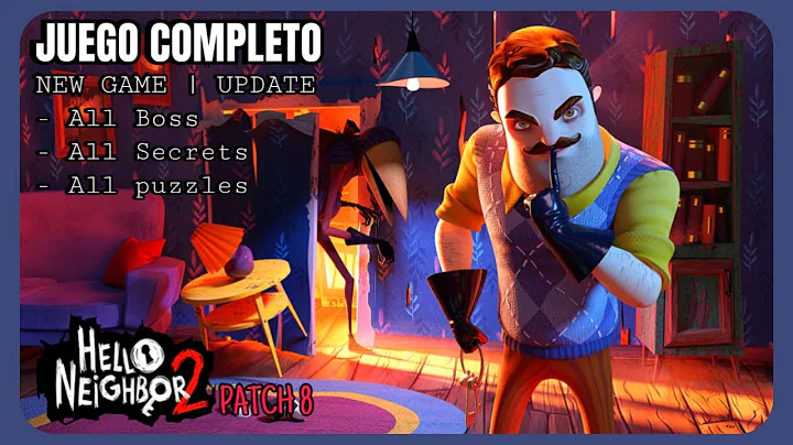 Hello Neighbor 2 PATCH 8 - Full Game Walkthrough | Nueva actualización [Guía actualizada]