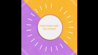 FUNCTIONS AND RELATIONS 11 Prudence Group 5