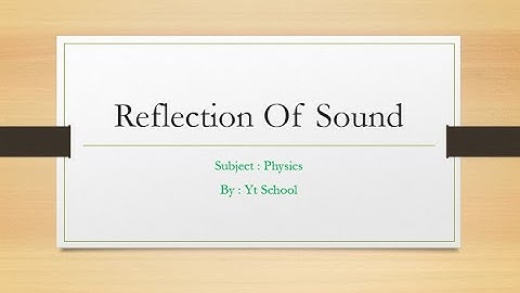 Reflection Of Sound | Echoes | Physics | Yt School