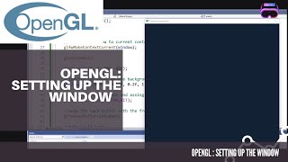OpenGL: Setting up the Window