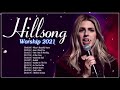 Hillsong Awesome Worship Songs 2021 Playlist🙏Inspiring HILLSONG Praise And Worship Songs Playlist