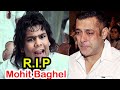 Salman khans ready costar mohit baghel passes away at 26