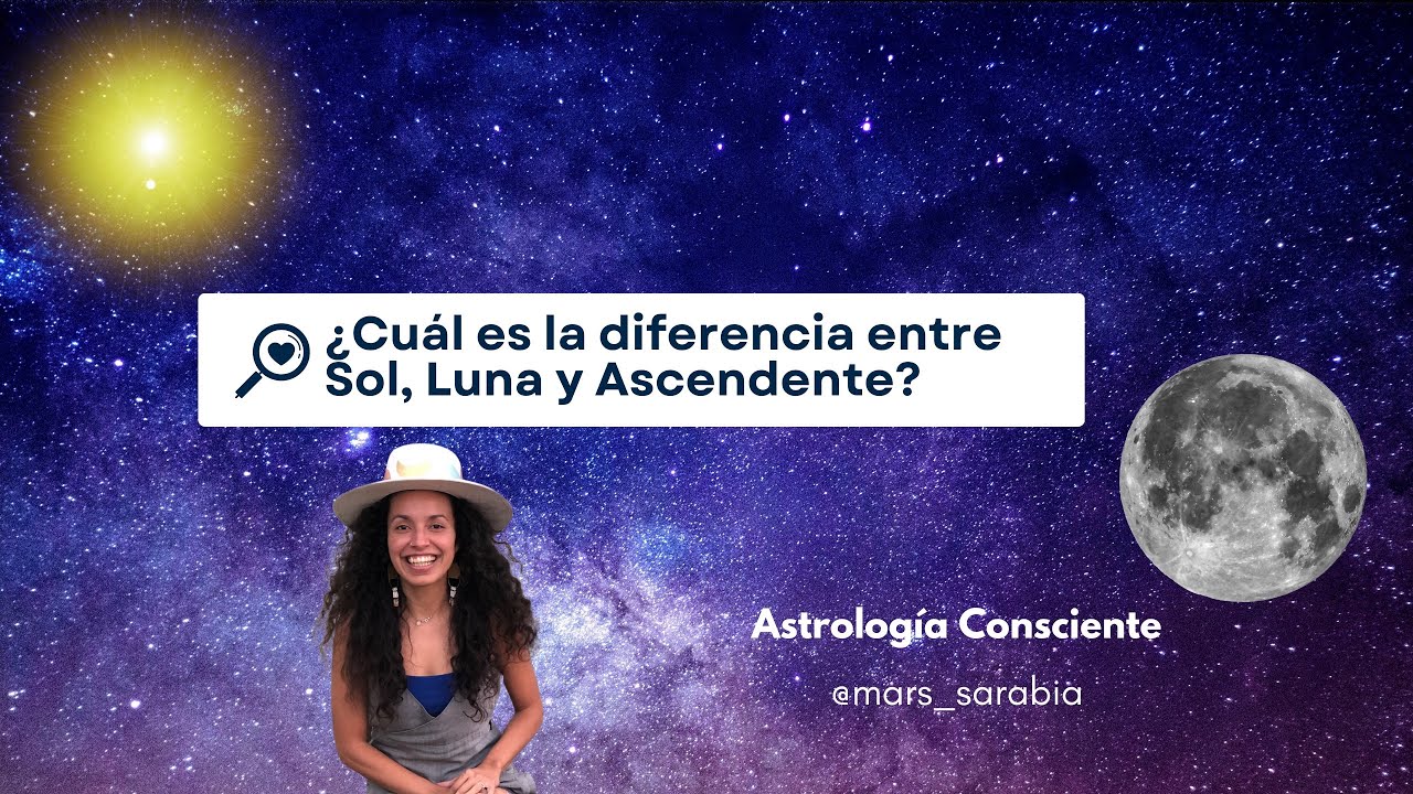 Cuál es la diferencia entre Sol, Luna y Ascendente? - YouTube