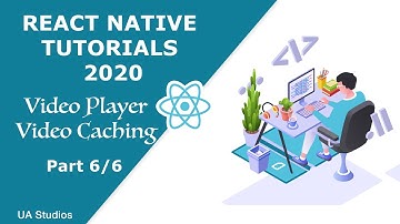 React Native - Video Player with Caching using Expo (Part 6/6)
