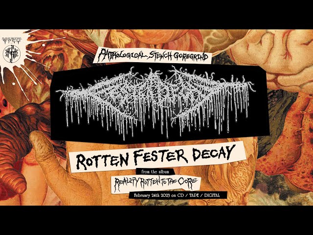 Reality Rotten To The Core, FesterDecay