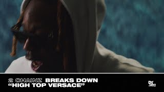 2 Chainz Breaks Down “High Top Versace" - Track #5 From #ROGTTL