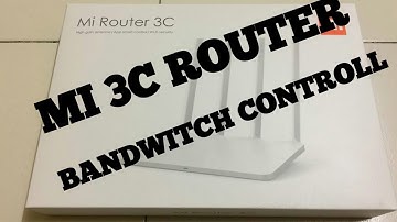 XIAOMI MI 3C ROUTER BANDWITCH MANAGEMENT ? ( LIMIT SPEED OF WIFI USERS )